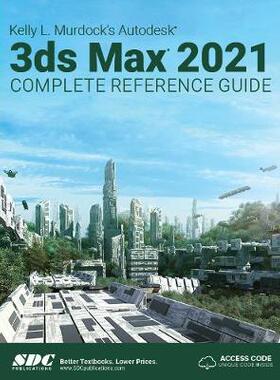 【预订】Kelly L. Murdock’s Autodesk 3ds Max 2021 Complete Reference Guide