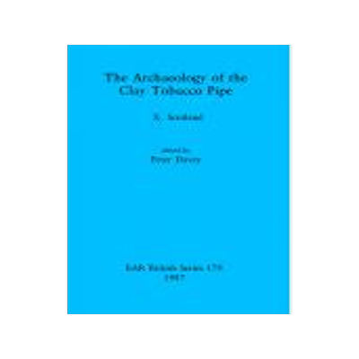 [预订]The Archaeology of the Clay Tobacco Pipe X 9780860544913