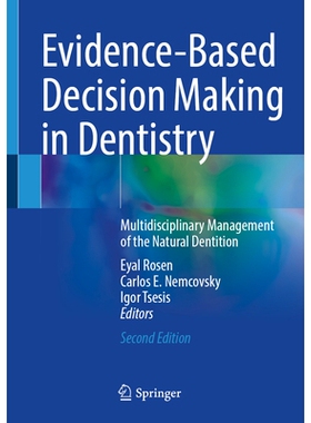 预订 Evidence-Based Decision Making in Dentistry: Multidisciplinary Management of the Natural Dentition 牙科循证决策：天