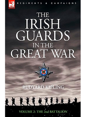 预订 The Irish Guards in the Great War - volume 2 - The Second Battalion: 9781846771361