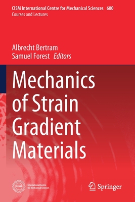 【预订】Mechanics of Strain Gradient Materials 9783030438326