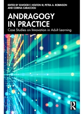 预订 Andragogy in Practice: Case Studies on Innovation in Adult Learning 成人教育学实践：成人学习创新案例研究: 978103262