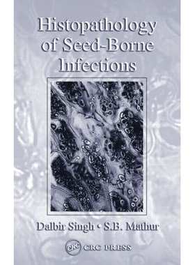 预订 Histopathology of Seed-Borne Infections 种子传播的传染病组织病理学 9780849328237