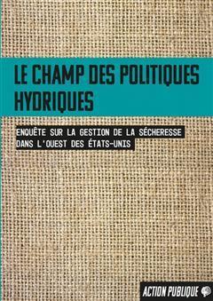 [预订]L’écologisation des politiques hydriques : enquête sur la gestion de la sécheresse dans le sud- 9782365123297