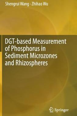 【预订】DGT-based Measurement of Phosphorus in Sediment Microzones and Rhizospheres