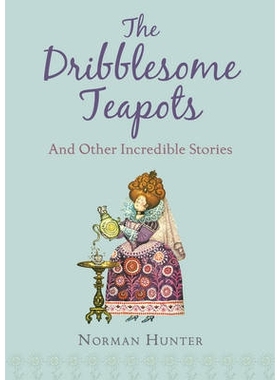 预订 The Dribblesome Teapots and Other Incredible Stories: 9781849419253