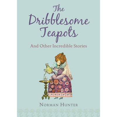 预订 The Dribblesome Teapots and Other Incredible Stories: 9781849419253