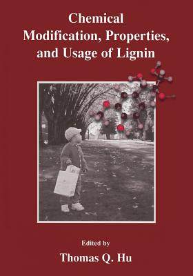 【预订】Chemical Modification, Properties, and Usage of Lignin