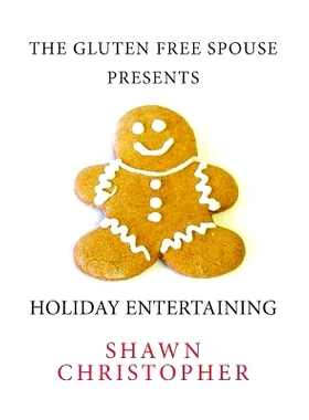预订 The Gluten Free Spouse Presents Holiday Entertaining: 9781466412248