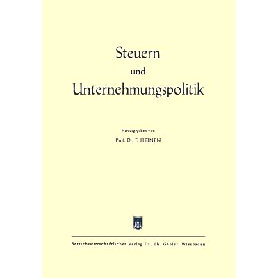 预订 Steuern und Unternehmungspolitik: Festschrift zum 65. Geburtstag von Ewald Aufermann: 9783663008149