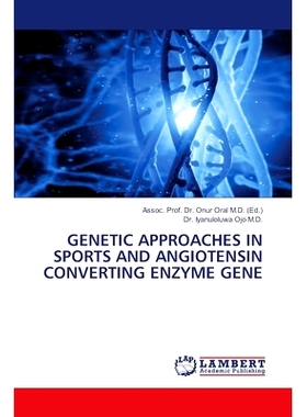 预订 Genetic Approaches in Sports and Angiotensin Converting Enzyme Gene: 9786208433062