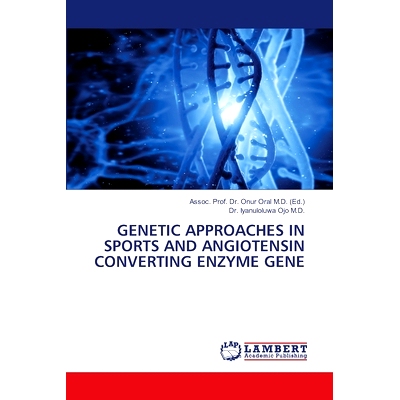 预订 Genetic Approaches in Sports and Angiotensin Converting Enzyme Gene: 9786208433062