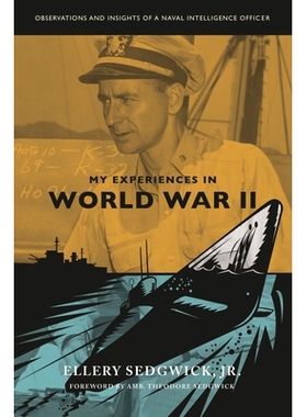 预订 My Experiences in World War II: Observations and Insights of a Naval Intelligence Officer 我在二战中的经历:一名海军