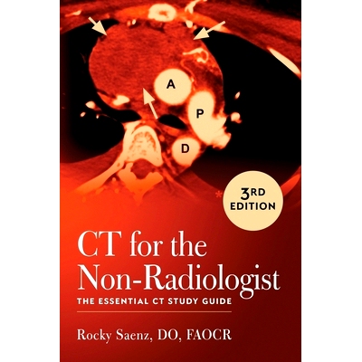 预订 CT for the Non-Radiologist: The Essential CT Study Guide (3rd Edition)
