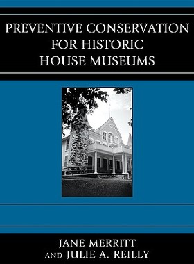 【预售】Preventive Conservation for Historic House Museums