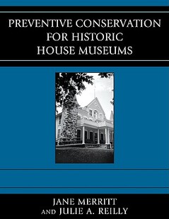 【预售】Preventive Conservation for Historic House Museums