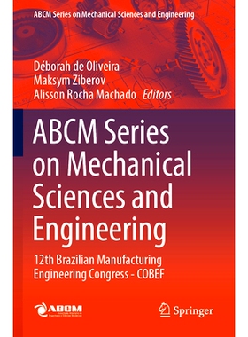 预订 ABCM Series on Mechanical Sciences and Engineering: 12th Brazilian Manufacturing Engineering Congress - COBEF 机械