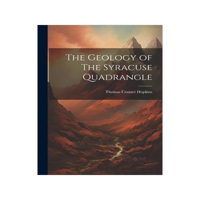 [预订]The Geology of The Syracuse Quadrangle 9781022170803