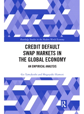 预订 Credit Default Swap Markets in the Global Economy: An Empirical Analysis 全球经济中信用违约互换市场：实证分析: 9780