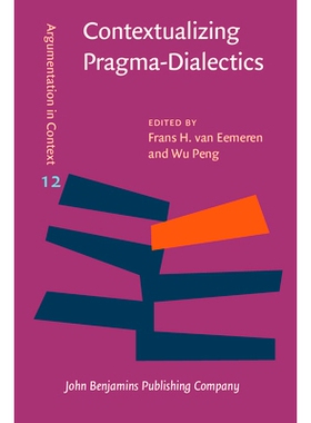 预订 Contextualizing Pragma-Dialectics. 背景化的语用辩证法: 9789027211293