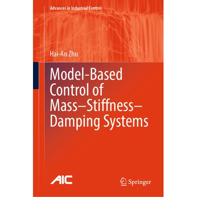 预订 Model-Based Control of Mass–Stiffness–Damping Systems 基于模型的质量-刚度-阻尼系统控制 9783031975912