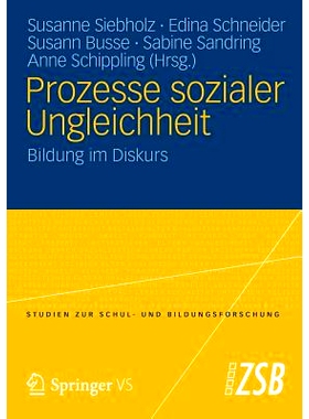预订 Prozesse sozialer Ungleichheit: Bildung im Diskurs 教育中的话语：社会不平等的过程: 9783531182360
