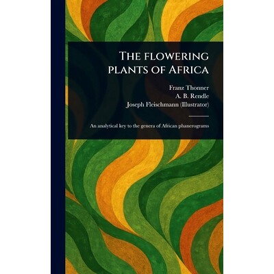 预订 The Flowering Plants of Africa: 9781023568234