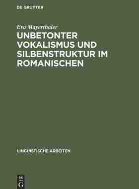 【预订】Unbetonter Vokalismus und Silbenstruktur im Romanischen 9783484301238