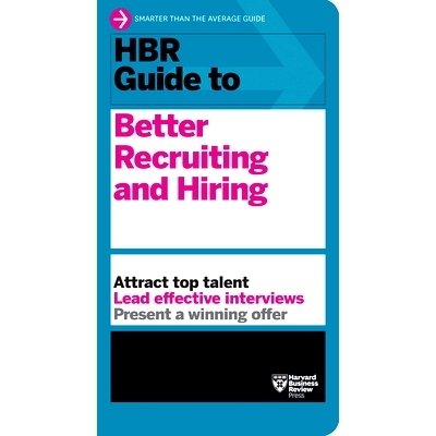 预订 HBR Guide to Better Recruiting and Hiring HBR 招聘与聘用指南: 9798892790024