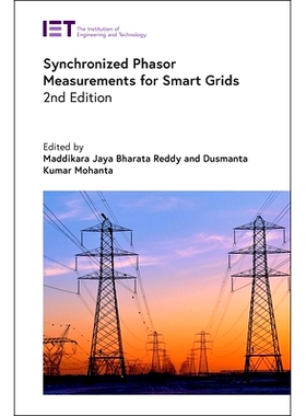 预订 Synchronized Phasor Measurements for Smart Grids, 2nd Edition 智能电网同步相量测量，*版: 9781837241156