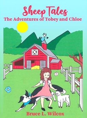 预订 Sheep Tales: The Adventures of Tobey and Chloe: 9781946300836