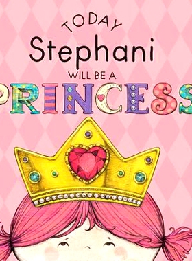 预订 Today Stephani Will Be a Princess: 9781524848941