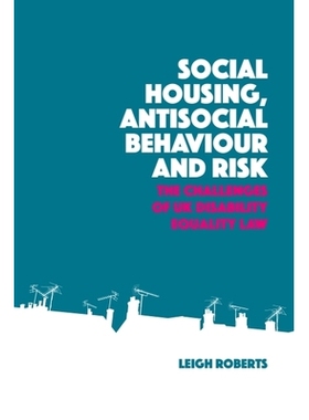 预订 Social Housing, Antisocial Behaviour and Risk: The Challenges of Uk Disability Equality Law 社会住房、反社会行为和