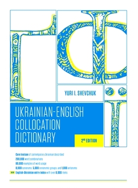 预订 The Ukrainian-English Collocation Dictionary, 2nd edition 乌克兰语-英语搭配词典，*版: 9780781814492