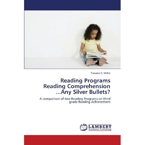 预订 Reading Programs Reading Comprehension ...Any Silver Bullets?: 9783659323652