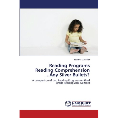 预订 Reading Programs Reading Comprehension ...Any Silver Bullets?: 9783659323652