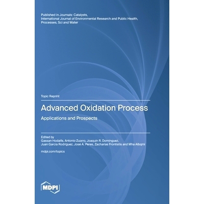预订 Advanced Oxidation Process: Applications and Prospects: Applications and Prospects: 9783036592787