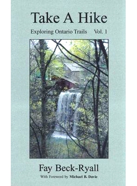 预订 Take a Hike, Volume 1: Exploring Ontario Trails: 9780973195668