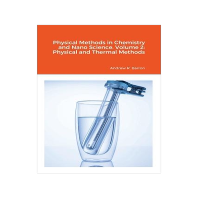 [预订]Physical Methods in Chemistry and Nano Science. Volume 2: Physical and Thermal Methods 9781838008550