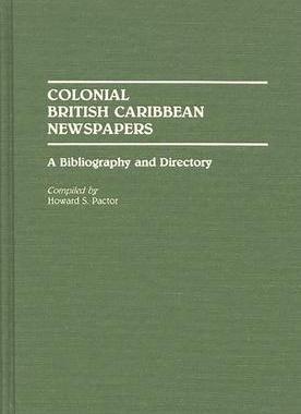 [预订]Colonial British Caribbean Newspapers 9780313272325