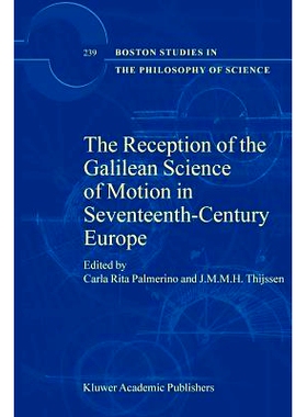 预订 The Reception of the Galilean Science of Motion in Seventeenth-Century Europe: 9789048166589
