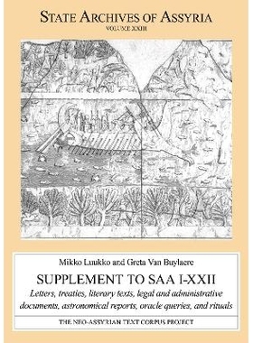 预订 Supplement to SAA I–XXII: Letters, Treaties, Literary Texts, Legal and Administrative Documents, Astronomical Repo