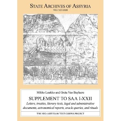 预订 Supplement to SAA I–XXII: Letters, Treaties, Literary Texts, Legal and Administrative Documents, Astronomical Repo