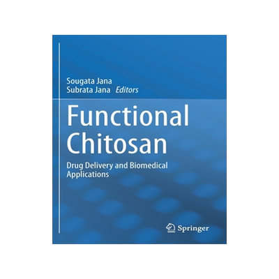 预订 Functional Chitosan: Drug Delivery and Biomedical Applications