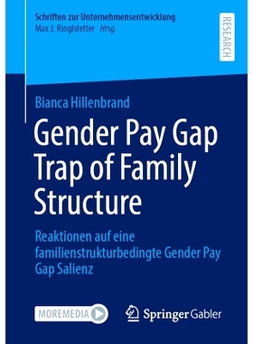 预订 Bewältigung Der Entgeltungleichheit: Reaktionen Auf Eine Familienstrukturbedingte Gender Pay Gap Salienz: 97836584