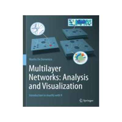 [预订]Multilayer Networks: Analysis and Visualization: Introduction to Muxviz with R 9783030757205