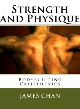 预订 Strength and Physique: : Bodybuilding Calisthenics: 9781523878727