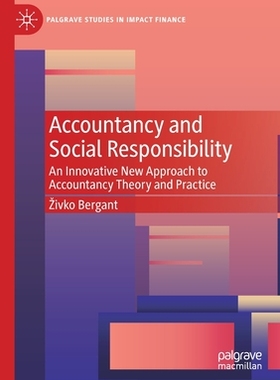 【预订】Accountancy and Social Responsibility: An Innovative New Approach to 9783030779306
