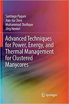 【预售】Advanced Techniques for Power, Energy, and Thermal Management for Clustered Manycores