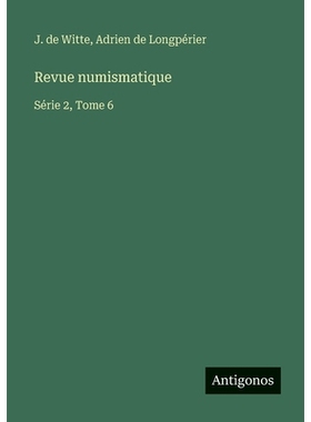 预订 Revue numismatique: Série 2, Tome 6: 9783563792919